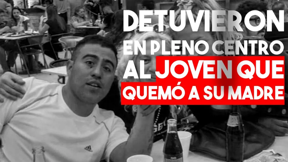 Detuvieron en pleno centro al joven que quemó a su madre