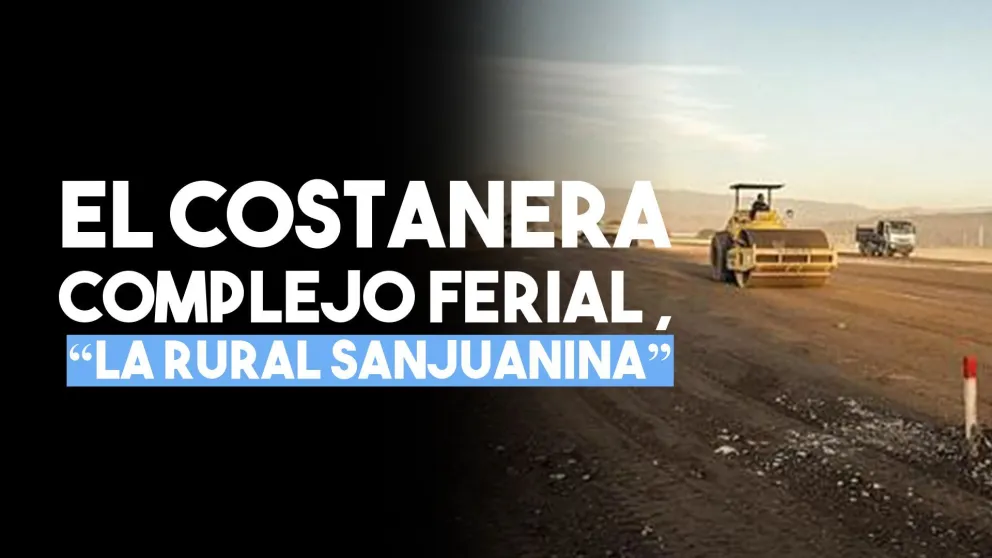 El Costanera Complejo Ferial: traerá grandes eventos que aún San Juan no ha podido ser testigo