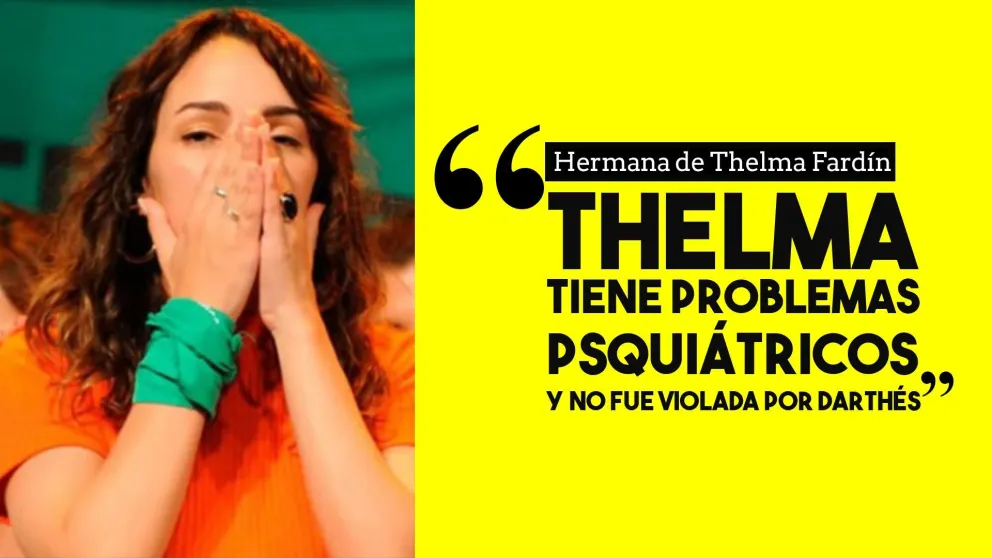 La hermana de Thelma: "Yo sé que Darthés no la violó"
