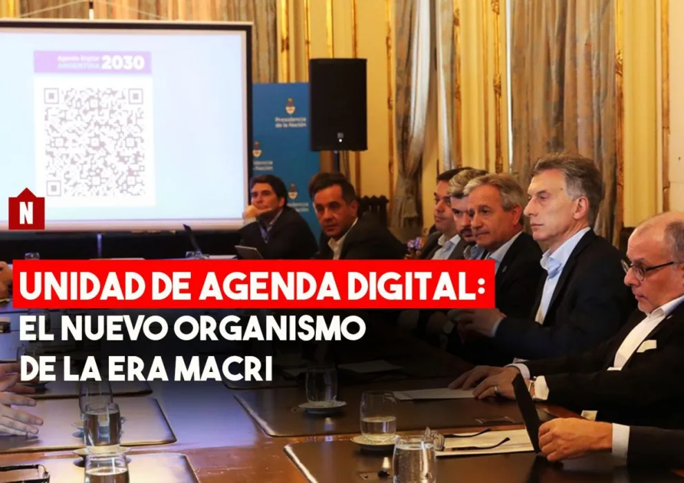 Unidad de Agenda Digital: el nuevo organismo de la era Macri
