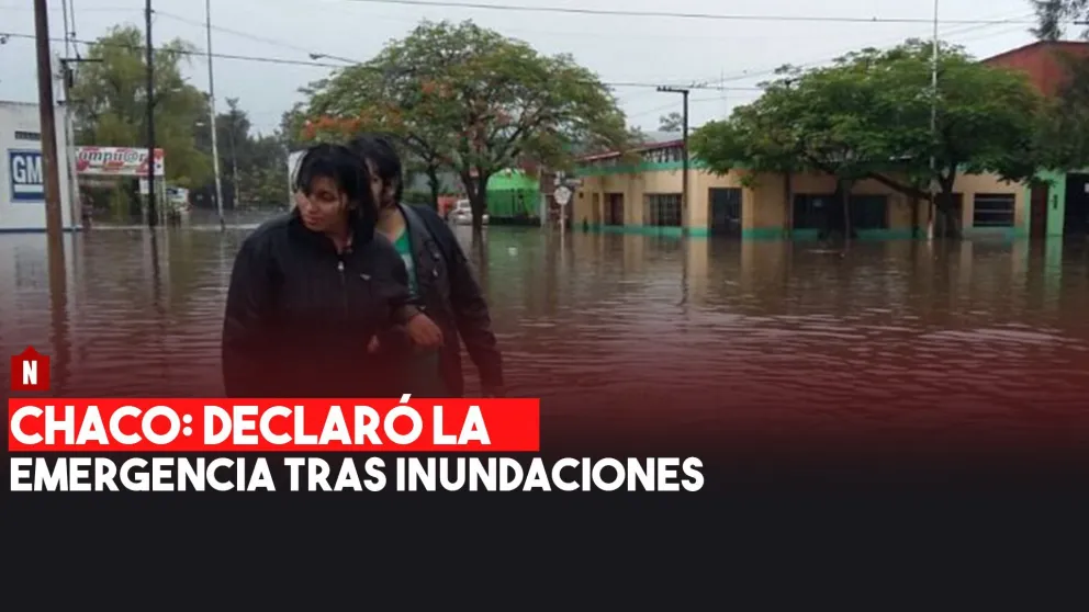 Chaco: siguen las inundaciones y han declarado emergencia