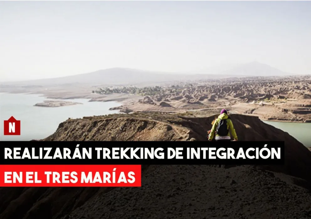 Realizarán trekking de integración en el Tres Marías