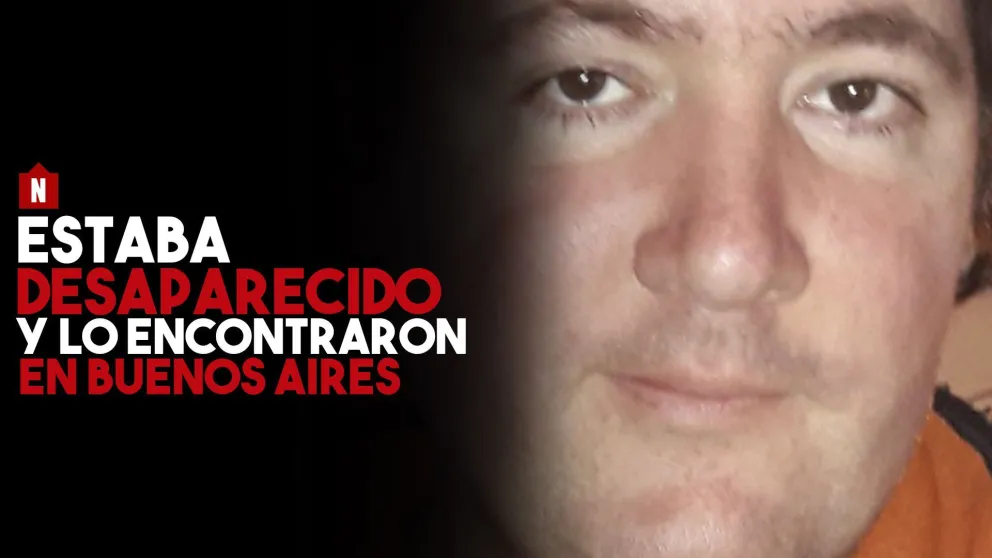 Estaba desaparecido y lo encontraron en Buenos Aires