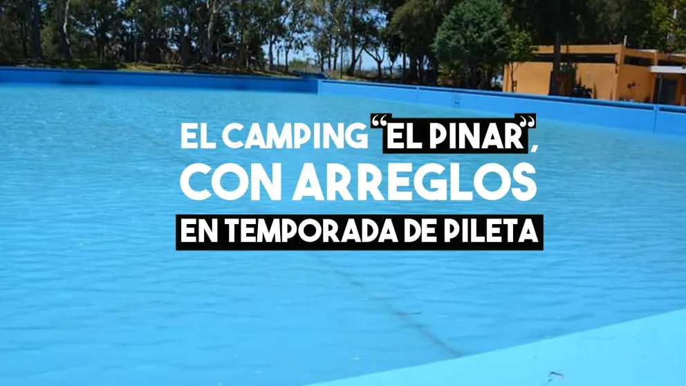 El Camping 'El Pinar', con arreglos en temporada de pileta
