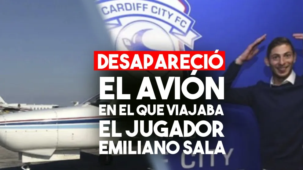 El futbolista Emiliano Sala viajaba en un avión privado que desapareció