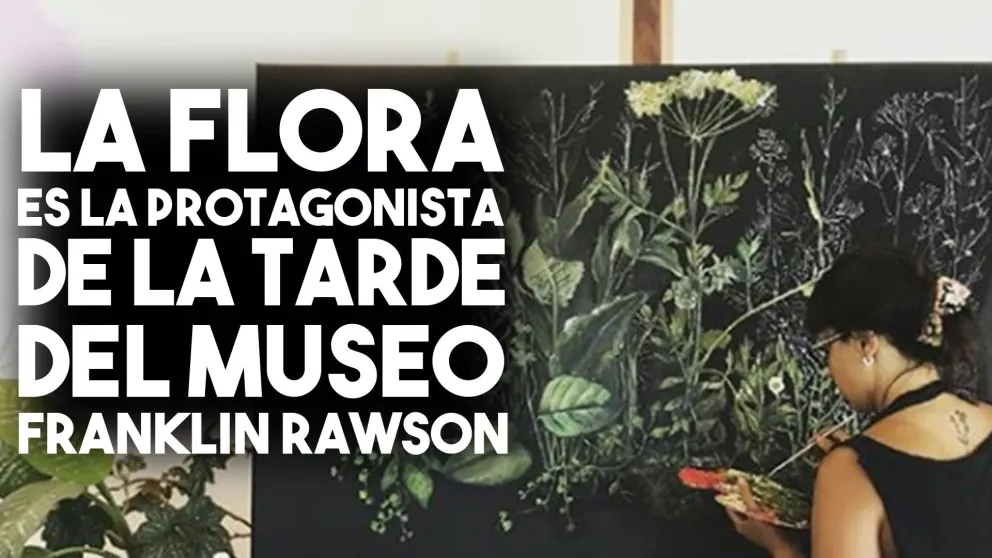 Museo Franklin: hoy habrá botánica