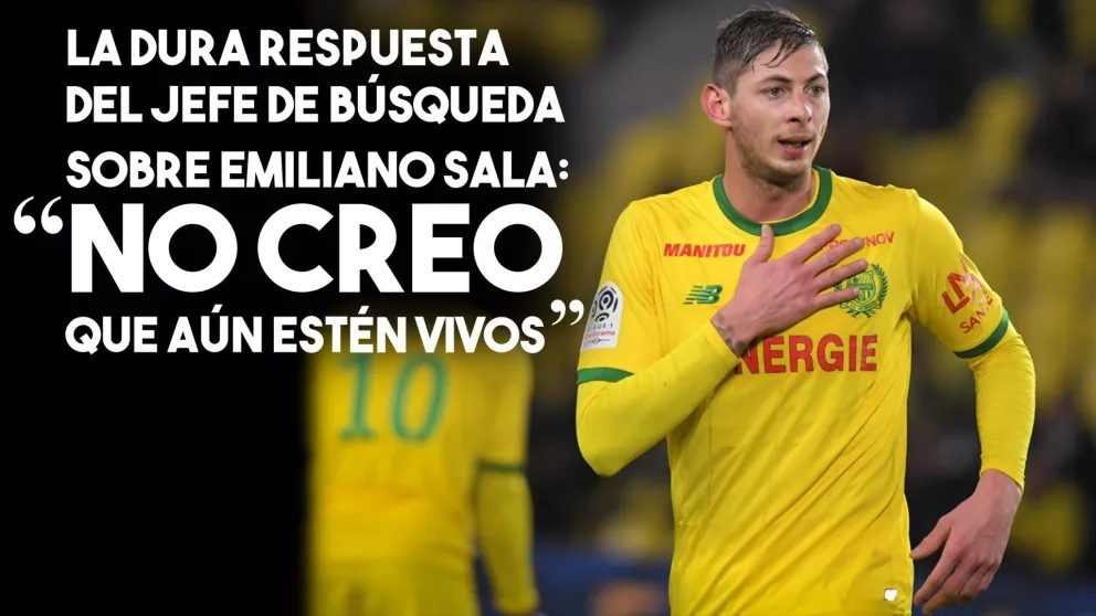 La dura respuesta del jefe de búsqueda sobre Emiliano Sala: "No creo que aún estén vivos"