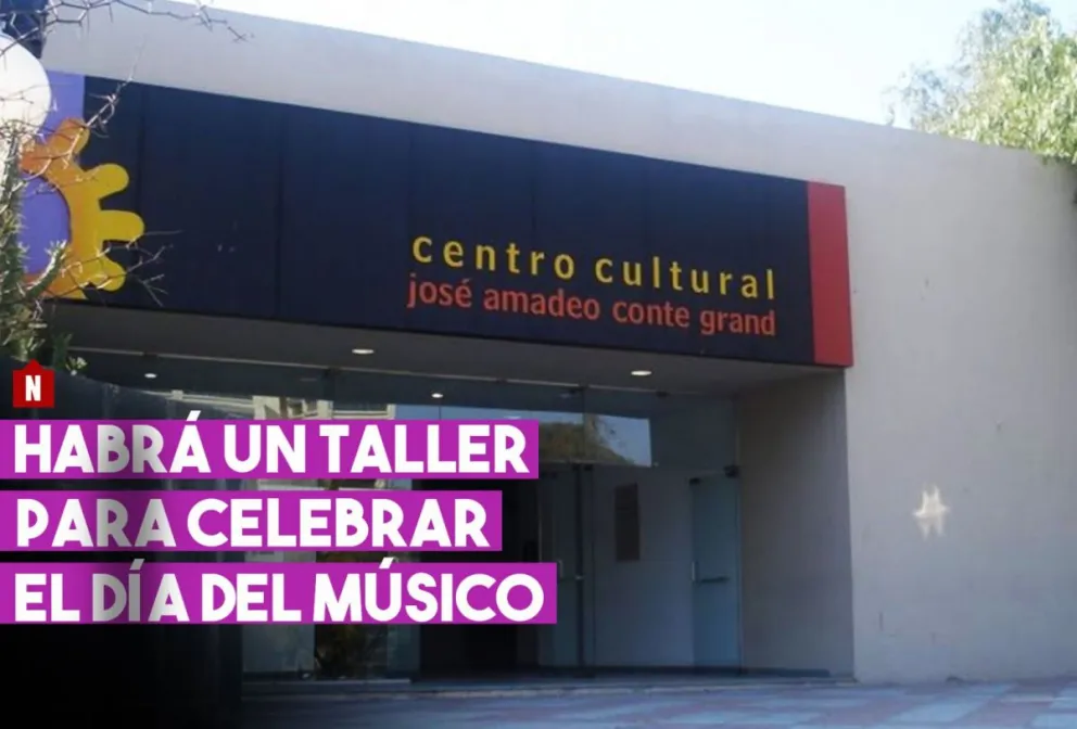 El Centro Cultural Conte Grand celebrará el Día Nacional del Músico con un taller