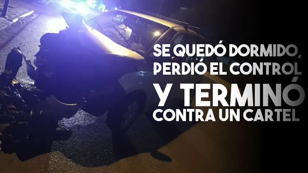 Se quedó dormido, perdió el control y terminó contra un cartel