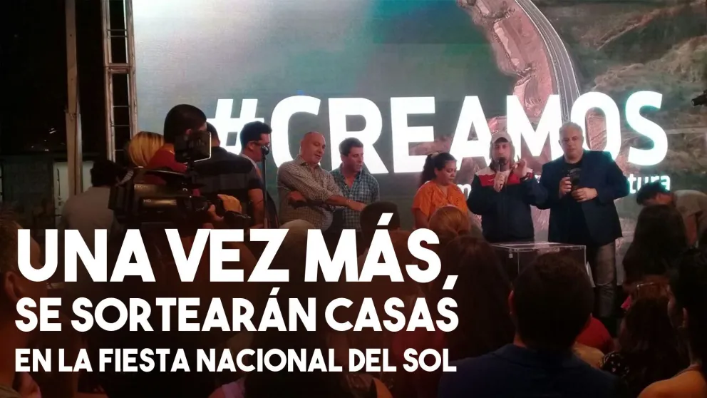 Una vez más, se sortearán casas en la Fiesta Nacional del Sol