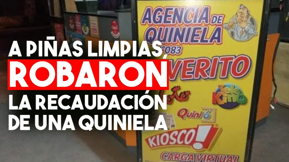 A piñas limpias, robaron la recaudación de una quiniela