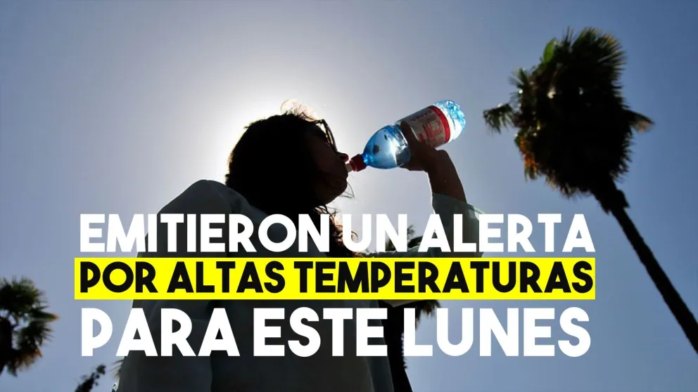 Emitieron un alerta por altas temperaturas para este lunes