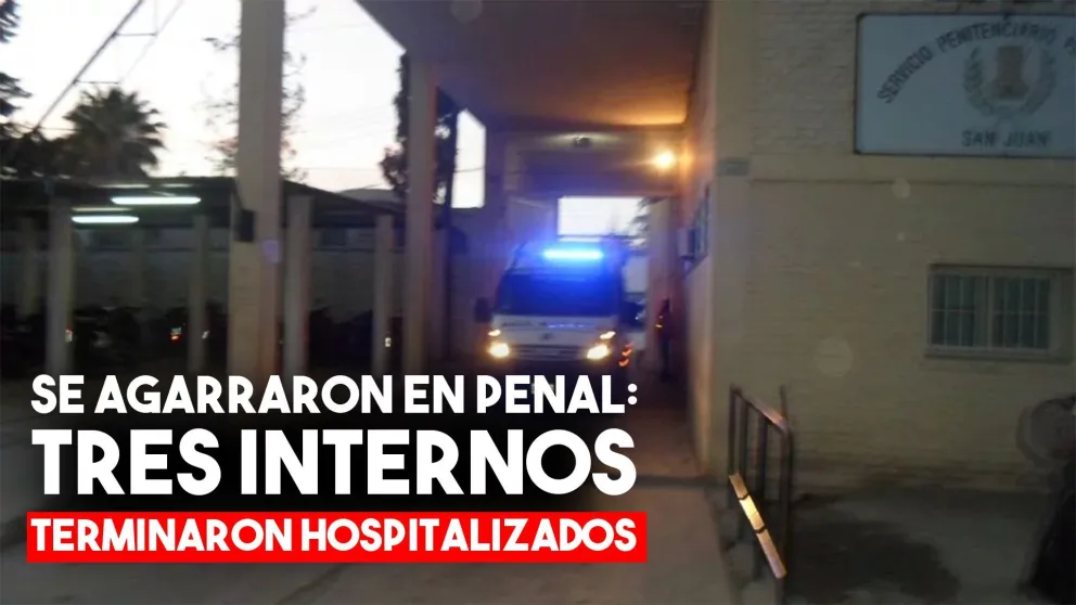 Se agarraron en Penal: tres internos terminaron en el hospital