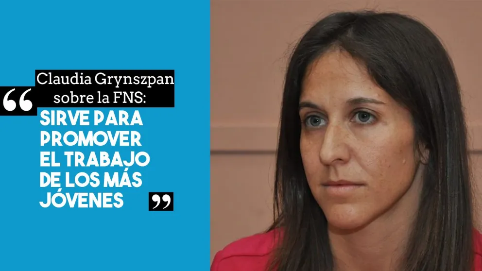Grynszpan, sobre la FNS: "Sirve para promover el trabajo de los jóvenes"