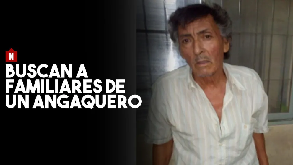 Buscan la familia de un angaquero
