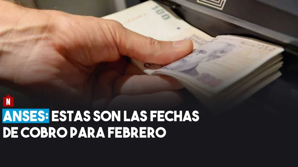 Anses: estas son las fechas de cobro para febrero
