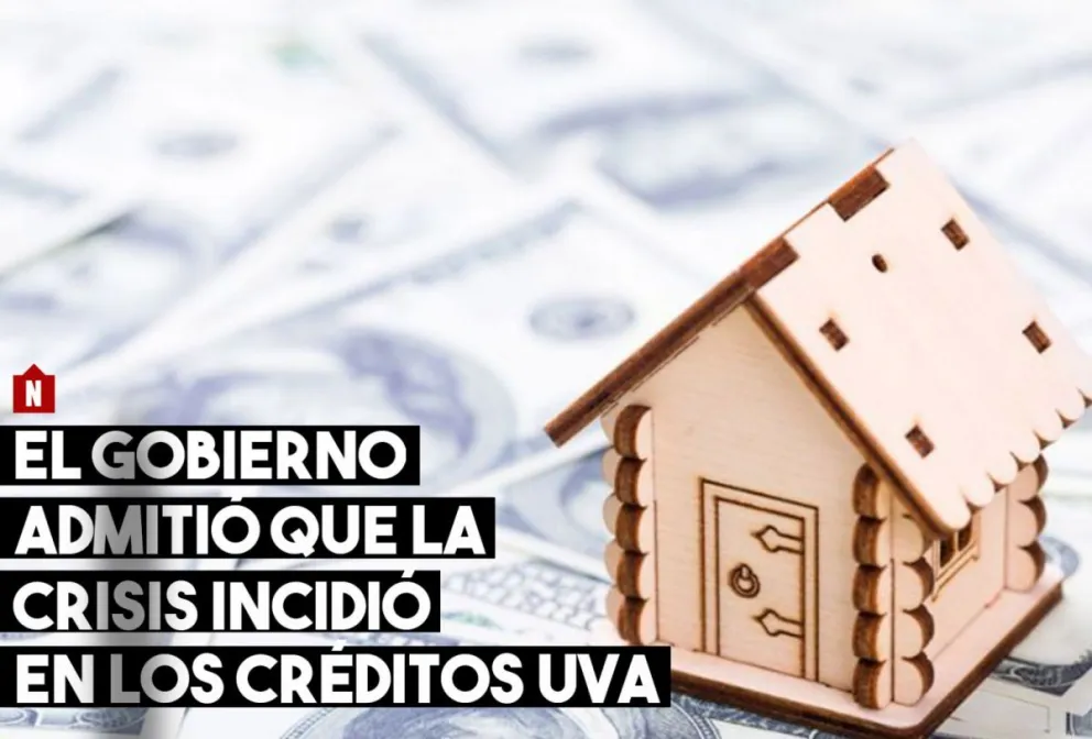 El Gobierno reconoció que la crisis "puso en jaque" a los créditos UVA