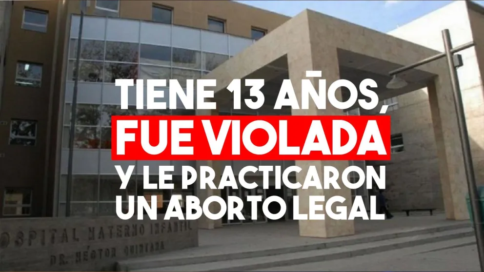 Tiene 13 años, fue violada y le practicaron un aborto legal