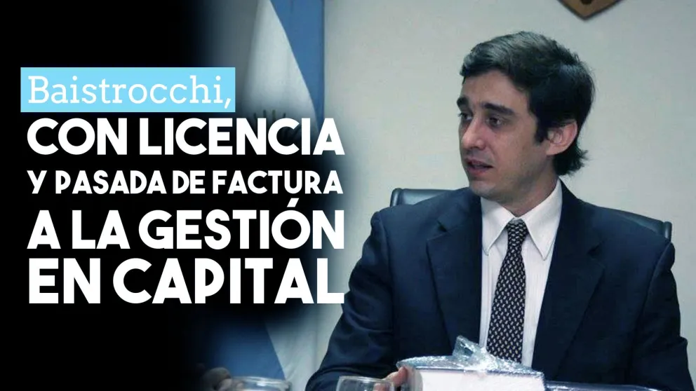 Baistrocchi, con licencia y con pasada de factura a la gestión en Capital