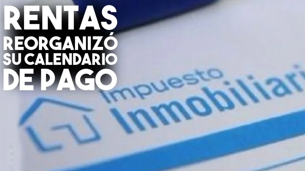 Rentas ya tiene nuevos vencimientos en los impuestos inmobiliarios