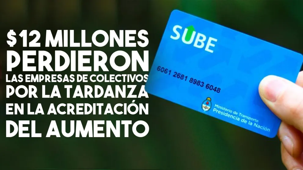 SUBE: $12 millones perdieron las empresas tras la demora en la acreditación del aumento