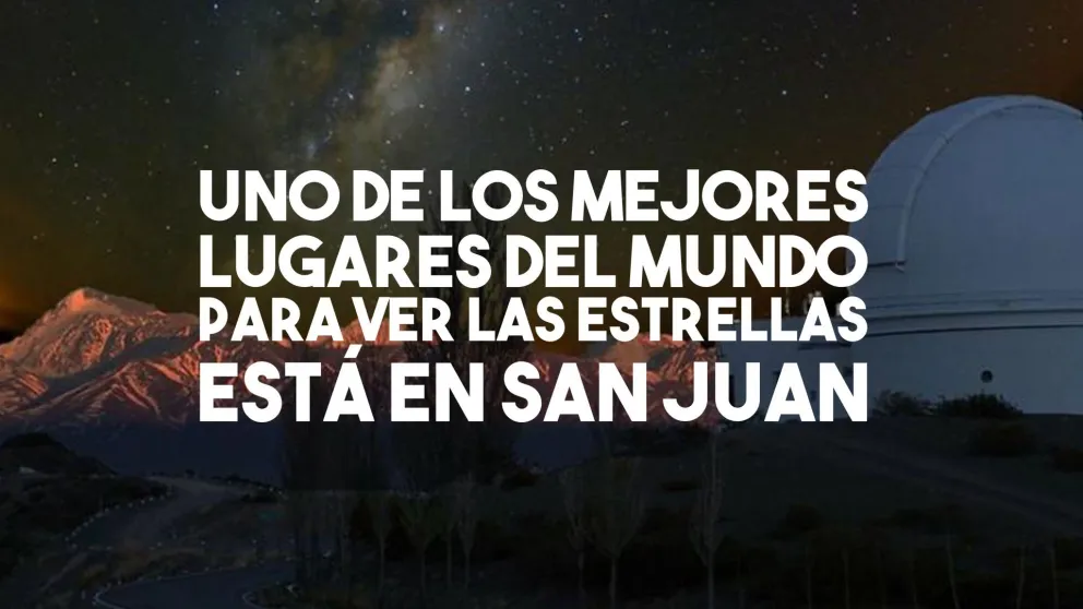 Barreal, uno de los mejores lugares del mundo para ver las estrellas
