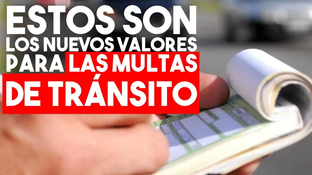 Estos son los nuevos valores para las multas de tránsito