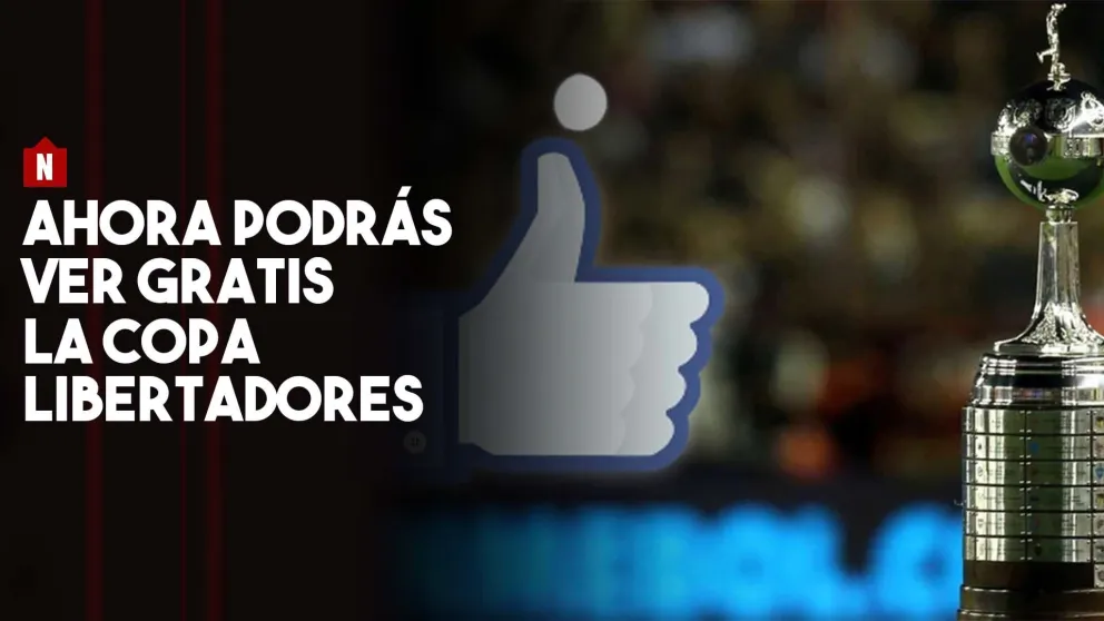 Ahora podrás ver la Copa Libertadores gratis