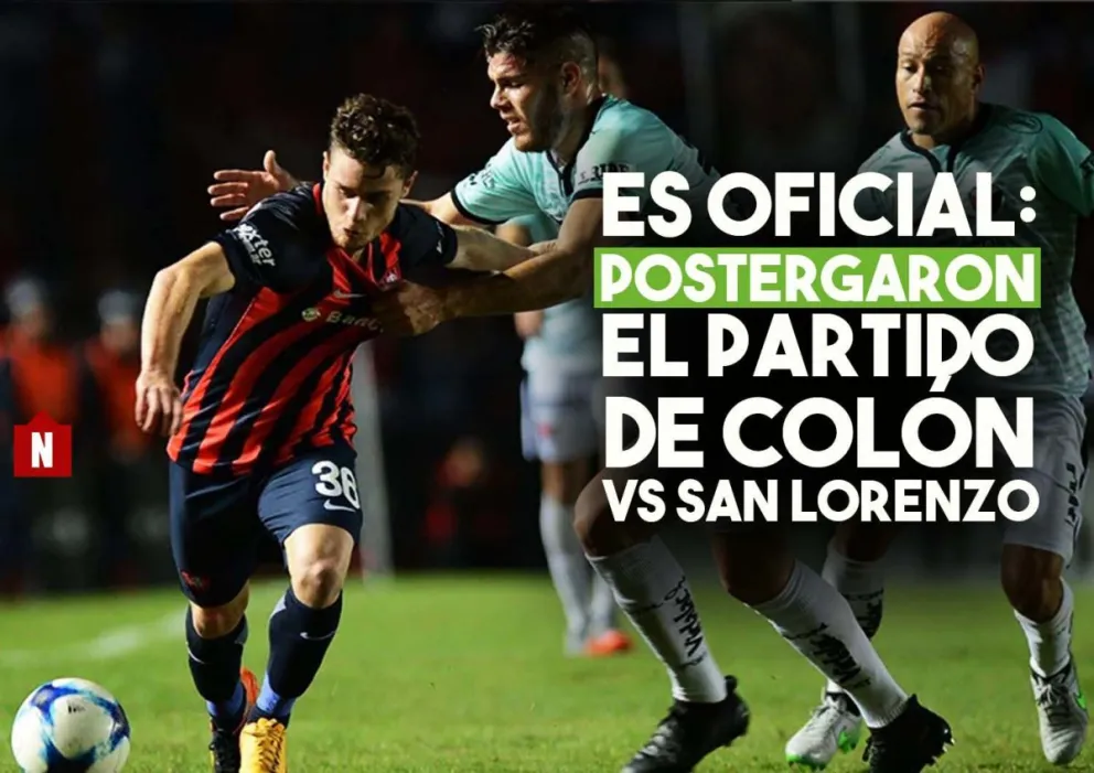 Es oficial: suspendieron el partido de Colón y San Lorenzo