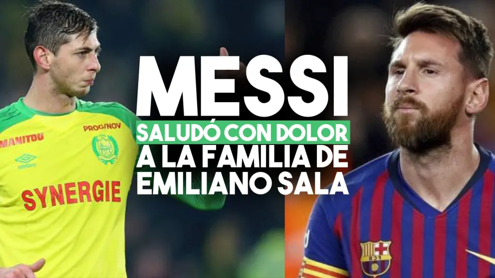 El emotivo pésame de Messi a la familia de Emiliano Sala