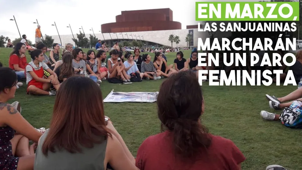 En marzo, las sanjuaninas marcharán en un paro feminista