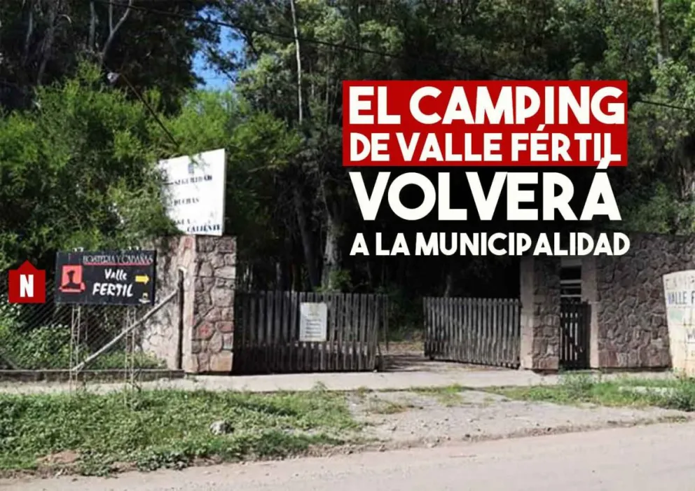 El histórico camping de Valle Fértil volverá a ser del municipio