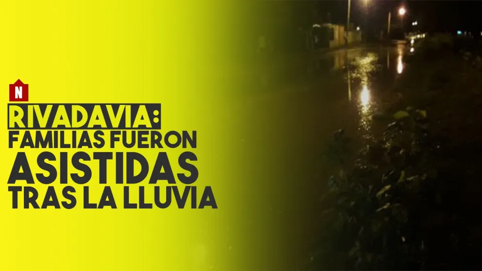 En Rivadavia asistieron a familias afectadas por la intensa lluvia