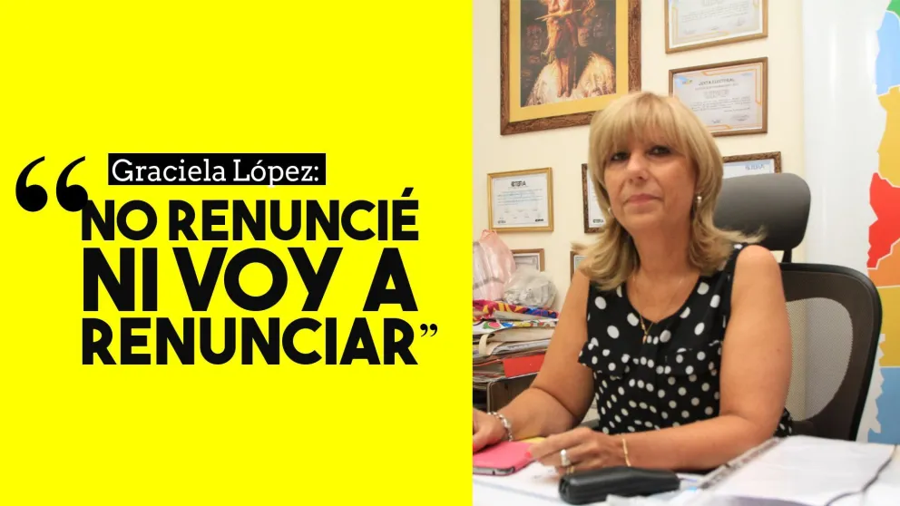Graciela López: "No renuncié ni voy a  renunciar"