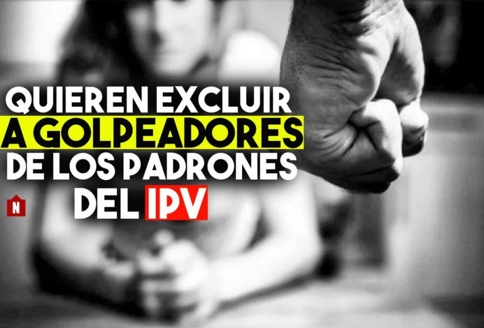 Condenados por violencia de género excluidos de los padrones del IPV