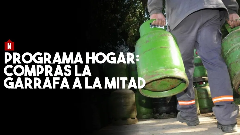 Programa Hogar: subsidio para la compra de garrafas