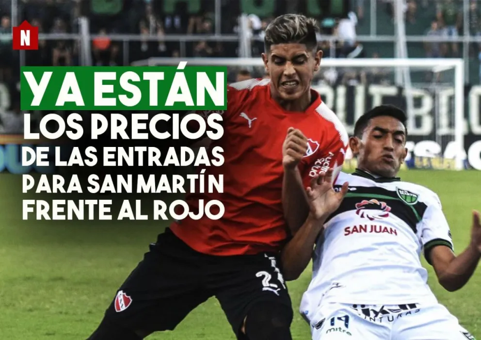 Estos son los precios de las entradas para San Martín vs Independiente