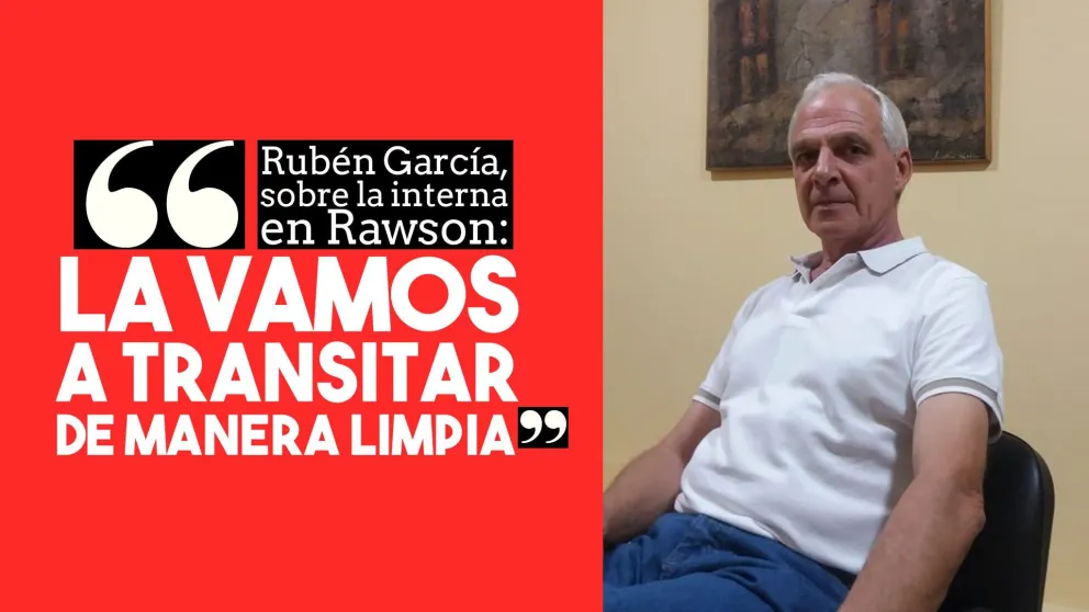 Rubén García, sobre la interna en Rawson: "La vamos a transitar de manera limpia"