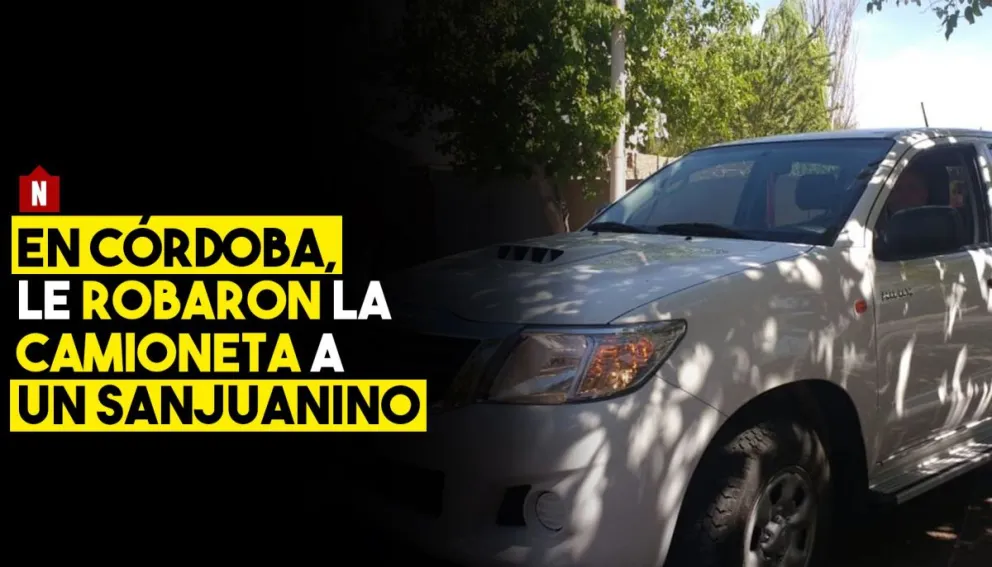 Le robaron la camioneta a un sanjuanino en Córdoba