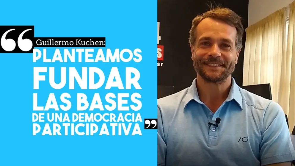 Guillermo Kuchen: "Planteamos fundar las bases de una democracia participativa"