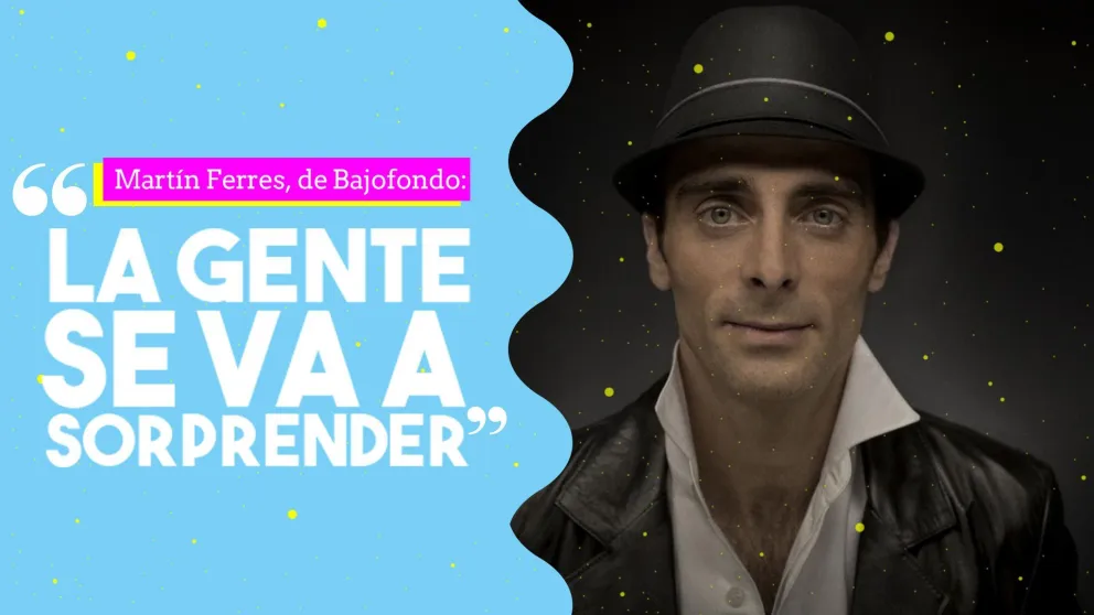 Martín Ferres, de Bajofondo: "la gente se va a sorprender"