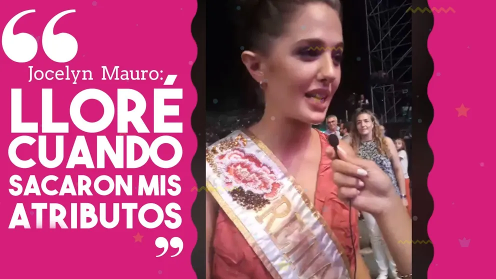 Jocelyn Mauro: "Lloré cuando sacaron mis atributos"