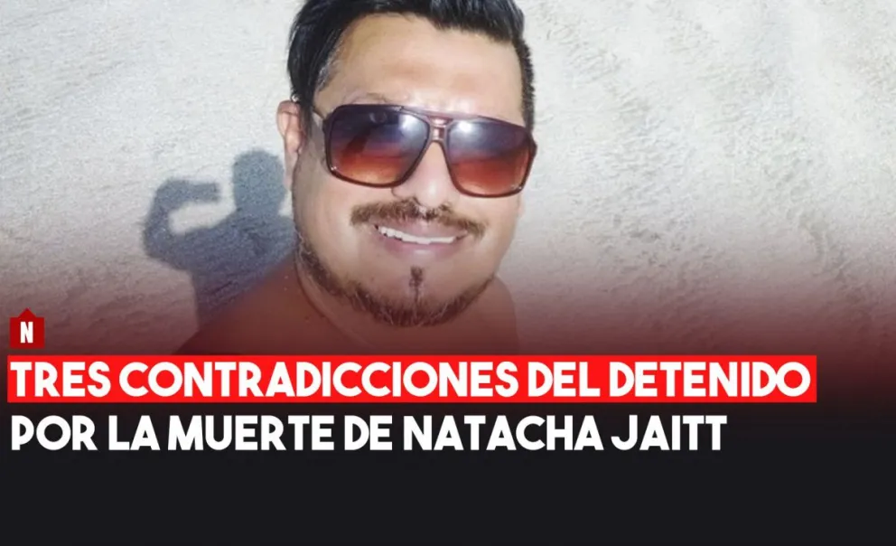 Tres contradicciones del detenido por la muerte de Natacha Jaitt