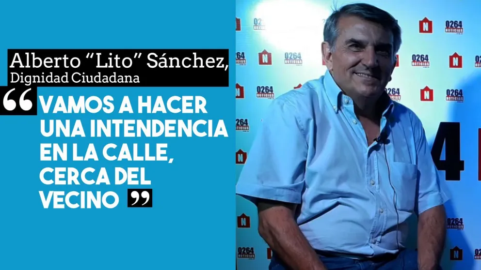 Alberto “Lito” Sánchez: “Vamos a hacer una intendencia en la calle, cerca del vecino”