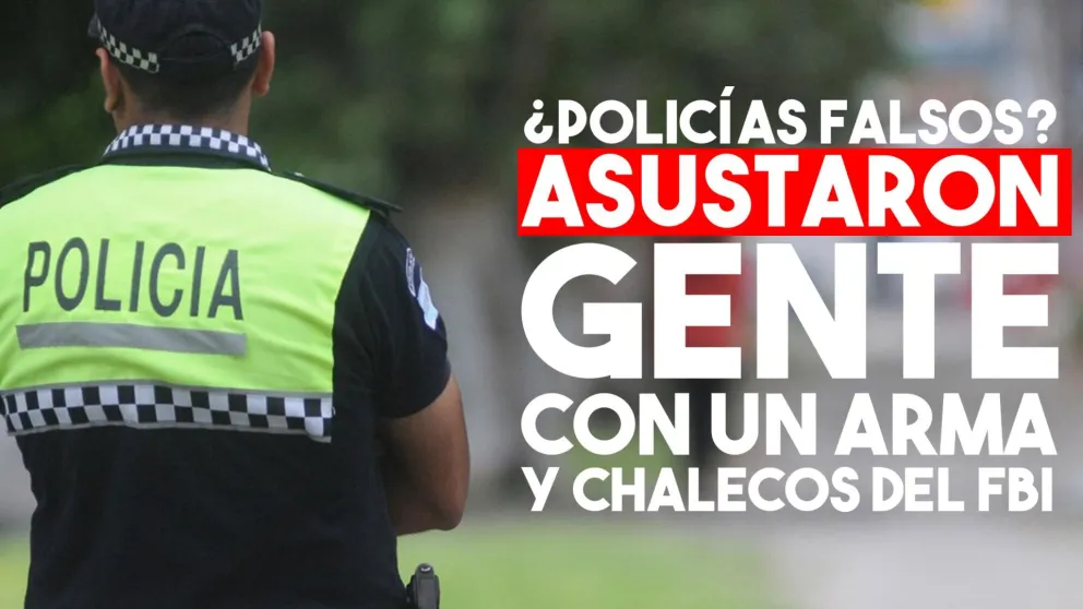 ¿Policías falsos? asustaron gente con un arma y chalecos del FBI