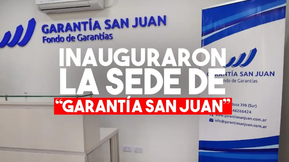 Inauguraron la sede de "Garantía San Juan"