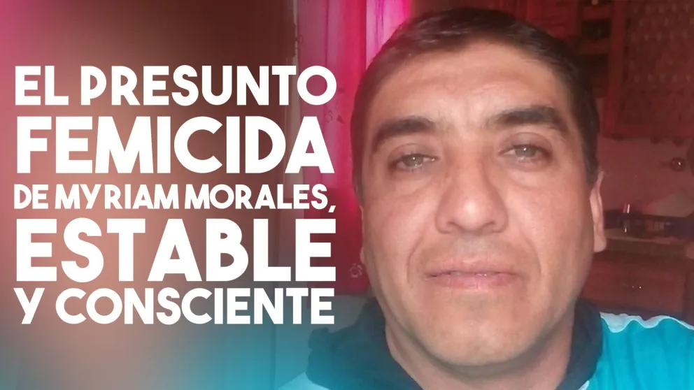 El presunto femicida de Myriam Morales está estable luego de haberse autogredido