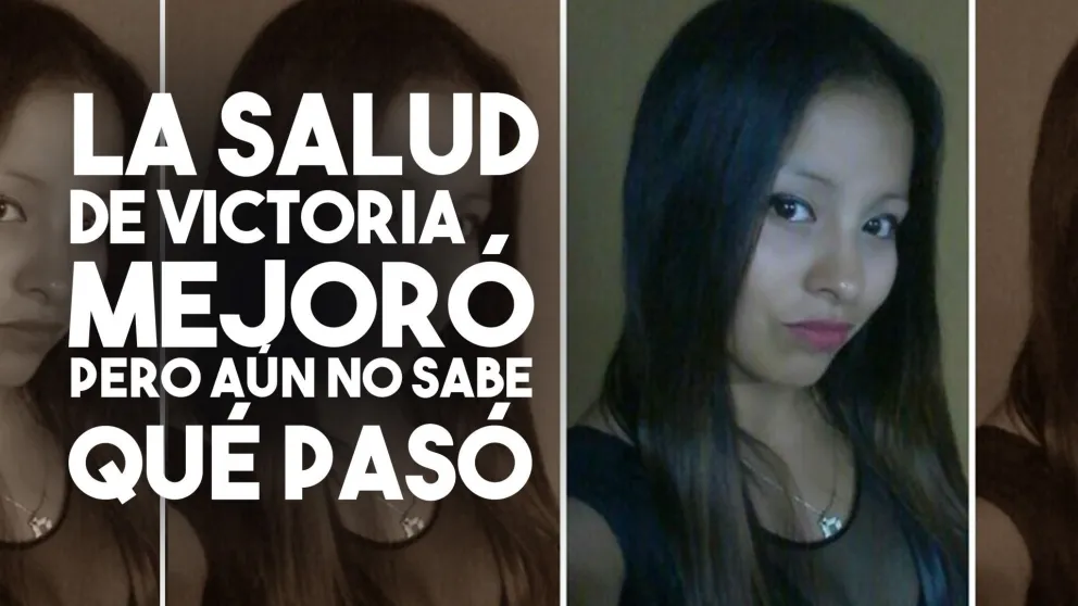 La salud de Victoria mejoró pero aún no sabe qué pasó