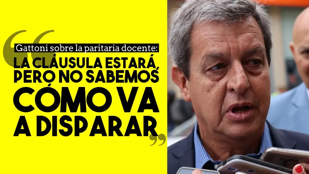 Gattoni sobre la paritaria docente: "La cláusula estará, pero no sabemos cómo va a disparar"