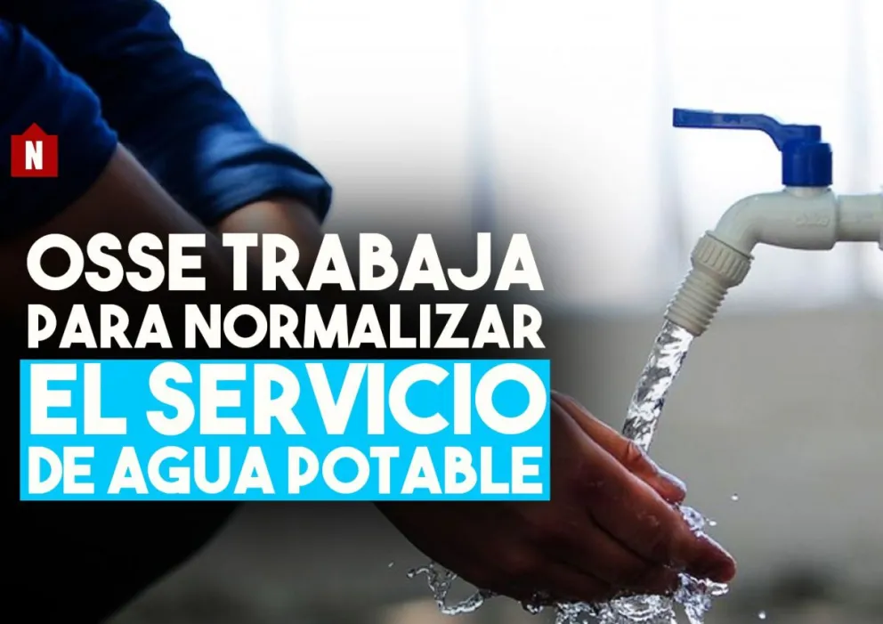 OSSE trabaja para normalizar el servicio de agua potable